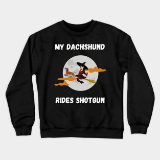 My Dachshund Rides Shotgun Crewneck Sweatshirt